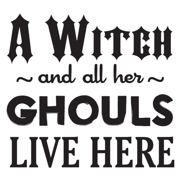A Witch And Her Ghouls Wall Quotes™ Decal