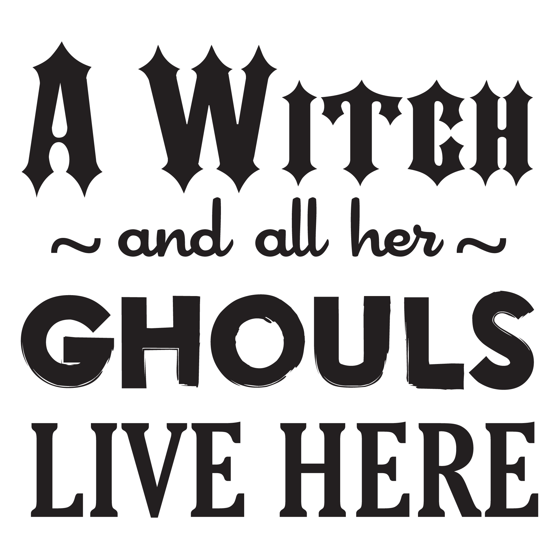 A Witch And Her Ghouls Wall Quotes™ Decal