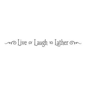 Live Laugh Lather Wall Quotes™ Decal