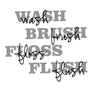 Wash Brush Floss Flush Wall Quotes™ Decal
