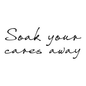 Soak Your Cares Away Wall Quotes™ Decal