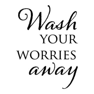 Wash Your Worries Away Wall Quotes™ Decal