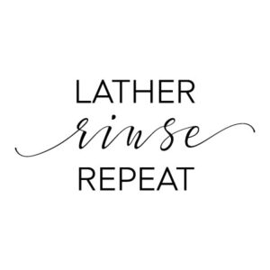 Lather Rinse Repeat Wall Quotes™ Decal