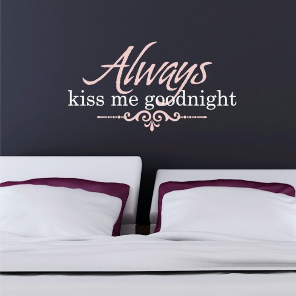 Always Kiss Me Goodnight Almond Wall Quotes™ Decal