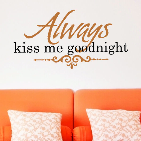 Always Kiss Me Goodnight Almond Wall Quotes™ Decal