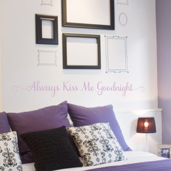Always Kiss Me Goodnight Samantha Wall Quotes™ Decal