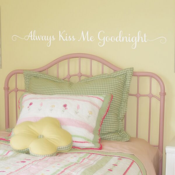 Always Kiss Me Goodnight Samantha Wall Quotes™ Decal