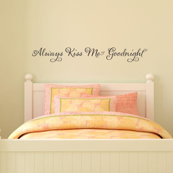 Always Kiss Me Goodnight Alana Wall Quotes™ Decal