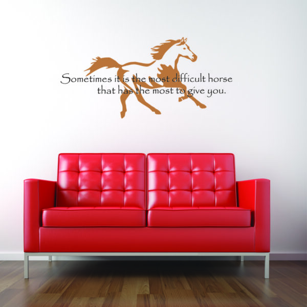 The Most Difficult Horse Wall Quotes™ Decal