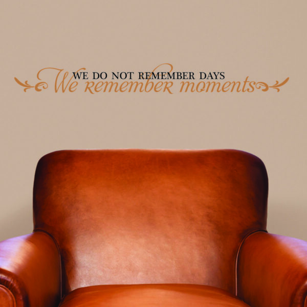 We Remember Moments Stylistic Wall Quotes™ Decal