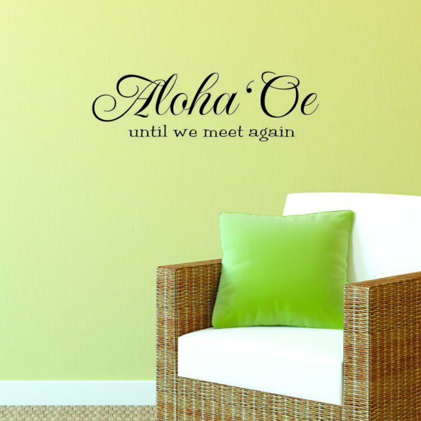 Aloha 'Oe Wall Quotes™ Decal