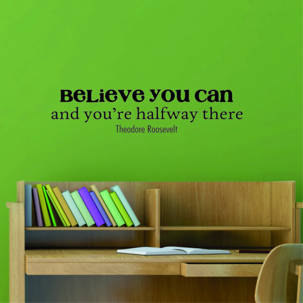 Believe You Can Wall Quotes™ Decal