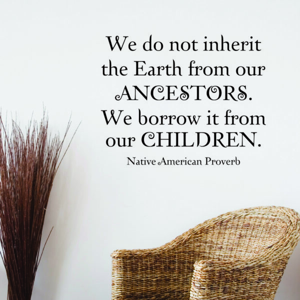 We Borrow The Earth Wall Quotes™ Decal