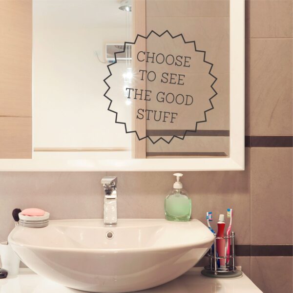 Choose to See Good Wall Quotes™ Decal
