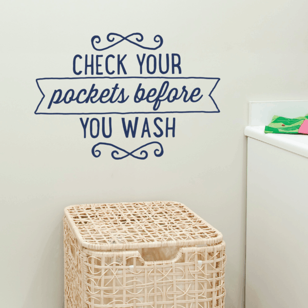 Check Your Pockets Wall Quotes™ Decal
