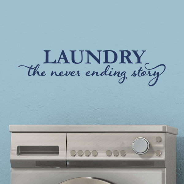Laundry Never Ending Story Wall Quotes™ Decal
