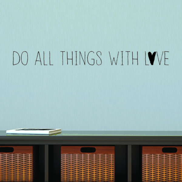 Do All Things With Love Wall Quotes™ Decal