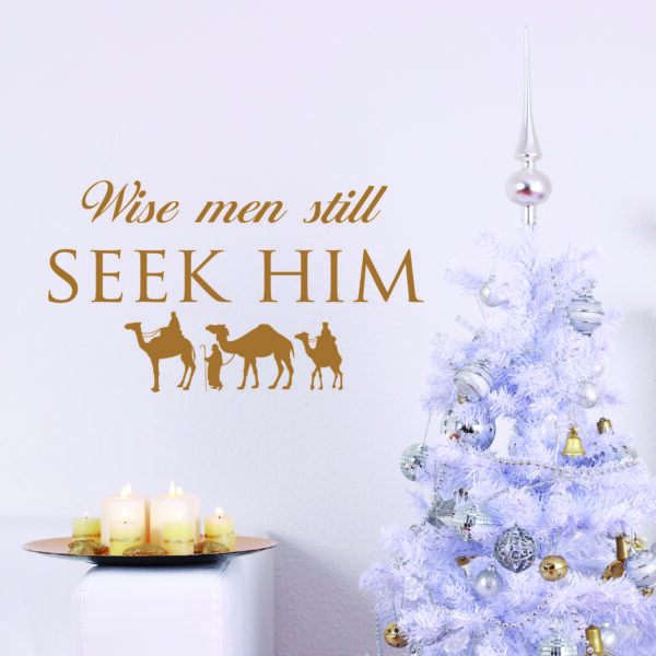 Wise Men Still Seek Him Wall Quotes™ Decal