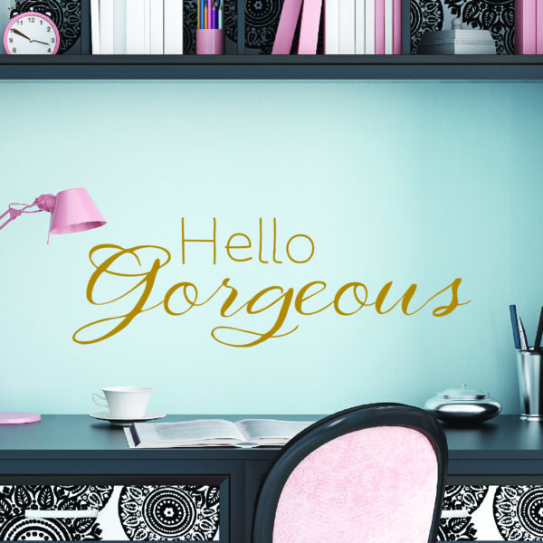 Hello Gorgeous Wall Quotes™ Decal