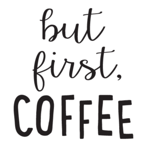 But First Coffee Wall Quotes™ Decal