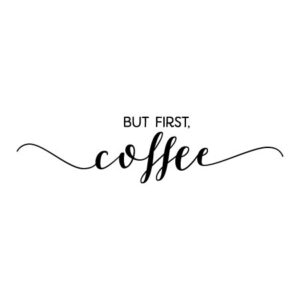 But First Coffee Calligraphy Wall Quotes™ Decal