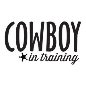 Cowboy in Training Whimsical Wall Quotes™ Decal