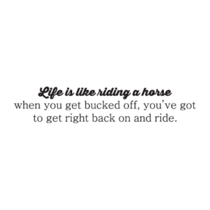 Life Is Like Riding A Horse Wall Quotes™ Decal