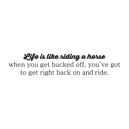 Life Is Like Riding A Horse Wall Quotes™ Decal