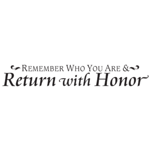 Return With Honor Traditional Wall Quotes™ Decal