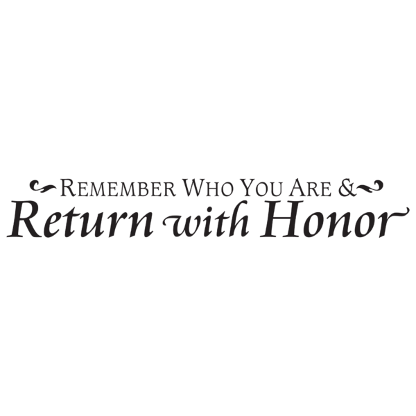 Return With Honor Traditional Wall Quotes™ Decal