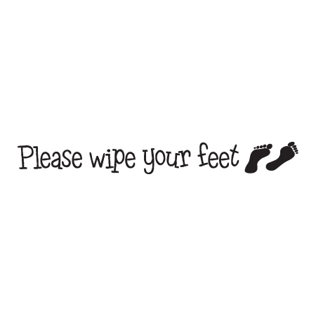 Wipe your Feet Wall Quotes™ Decal