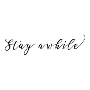 Stay Awhile Wall Quotes™ Decal