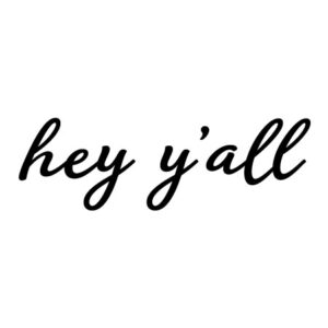 Hey Y'All Wall Quotes™ Decal
