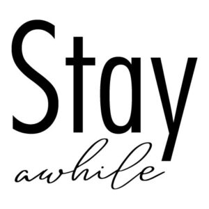 Stay Awhile Block Wall Quotes™ Decal