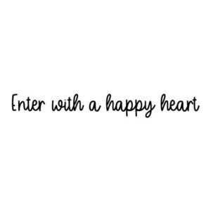 Enter With A Happy Heart Wall Quotes™ Decal