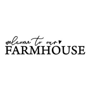Welcome To Our Farmhouse Wall Quotes™ Decal