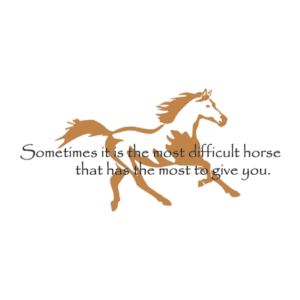 The Most Difficult Horse Wall Quotes™ Decal
