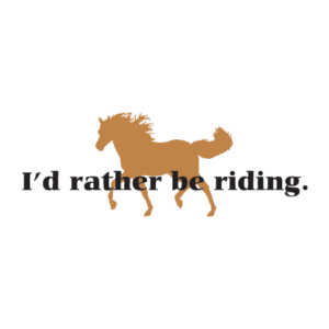 I'd Rather be Riding Wall Quotes™ Decal