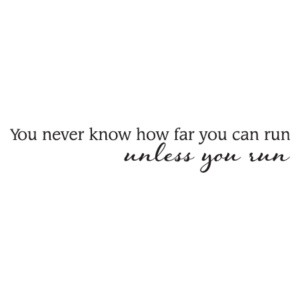 Unless You Run Wall Quotes™ Decal
