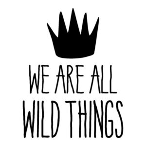 We Are All Wild Things Wall Quotes™ Decal