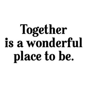 Together Is Wonderful Wall Quotes™ Decal