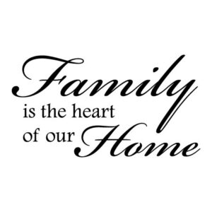 Family Is The Heart Wall Quotes™ Decal