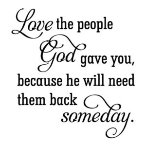 Love The People God Gave You Wall Quotes™ Decal