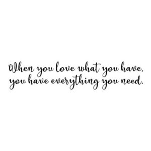 Everything You Need Wall Quotes™ Decal