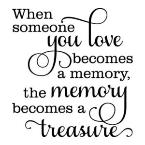 Memory Becomes a Treasure Wall Quotes™ Decal