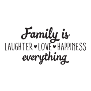 Family Is Laughter Love Happiness Wall Quotes™ Decal