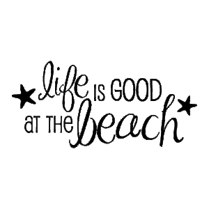Life is Good At The Beach Wall Quotes™ Decal