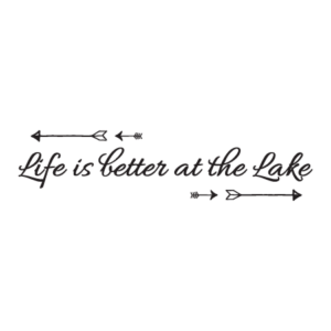 Life Is Better At The Lake Wall Quotes™ Decal