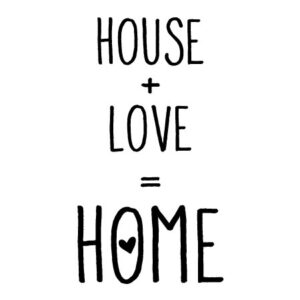 House + Love Wall Quotes™ Decal