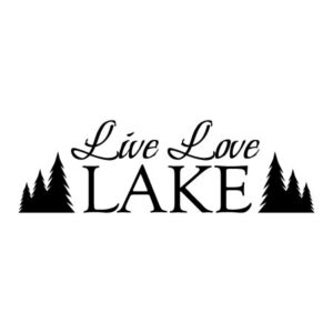 Live Laugh Lake Wall Quotes™ Decal